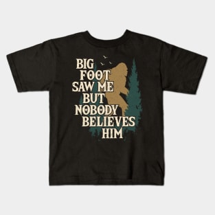 Bigfoot Saw Me Kids T-Shirt